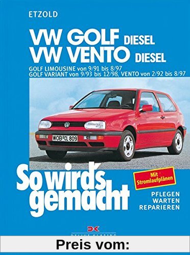 VW Golf III Diesel 9/91 bis 8/97, Vento Diesel 2/92 bis 8/97: So wird's gemacht - Band 80